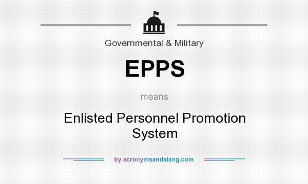 What does EPPS mean? It stands for Enlisted Personnel Promotion System