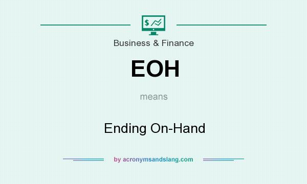 What does EOH mean? It stands for Ending On-Hand