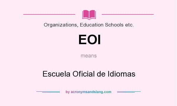 What does EOI mean? It stands for Escuela Oficial de Idiomas
