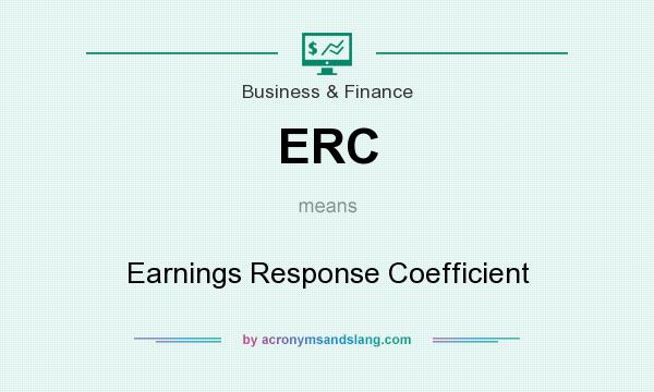 What does ERC mean? It stands for Earnings Response Coefficient