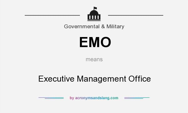 What does EMO mean? It stands for Executive Management Office