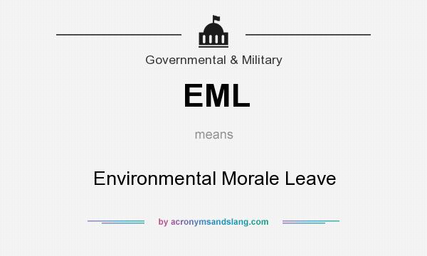 What does EML mean? It stands for Environmental Morale Leave