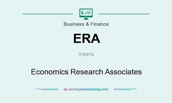 What does ERA mean? It stands for Economics Research Associates