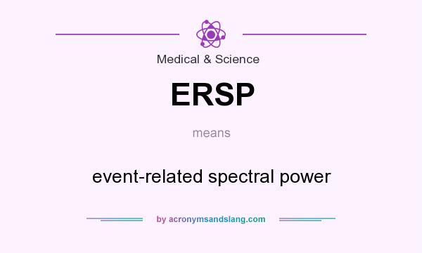 What does ERSP mean? It stands for event-related spectral power