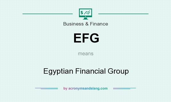 What does EFG mean? It stands for Egyptian Financial Group