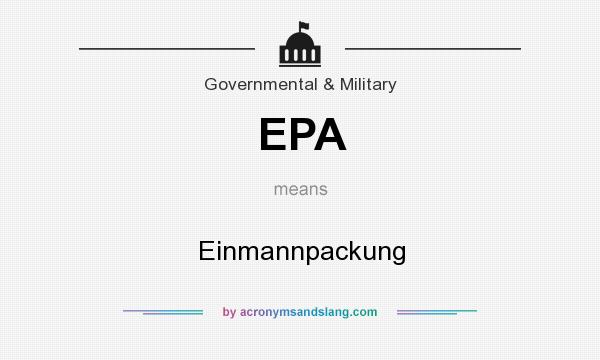 What does EPA mean? It stands for Einmannpackung