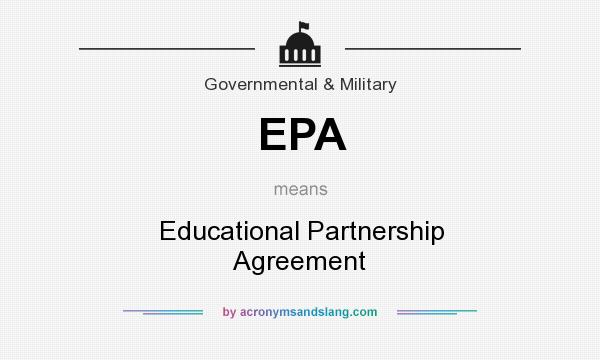 What does EPA mean? It stands for Educational Partnership Agreement