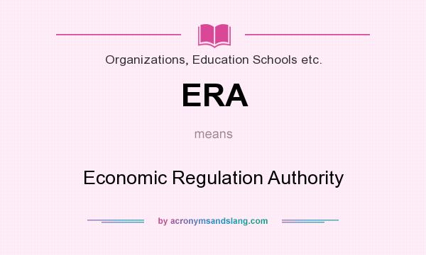 What does ERA mean? It stands for Economic Regulation Authority