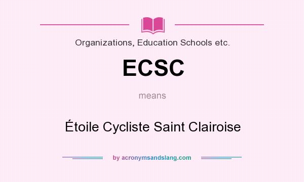 What does ECSC mean? It stands for Étoile Cycliste Saint Clairoise