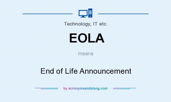 What does EOLA mean? It stands for End of Life Announcement
