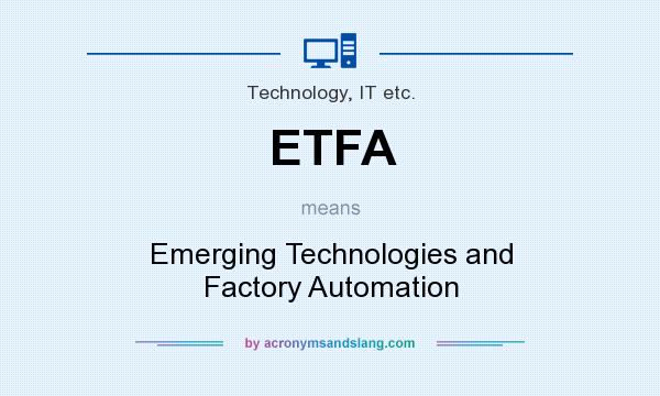 What does ETFA mean? It stands for Emerging Technologies and Factory Automation