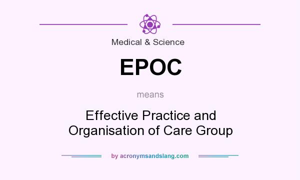What does EPOC mean? It stands for Effective Practice and Organisation of Care Group