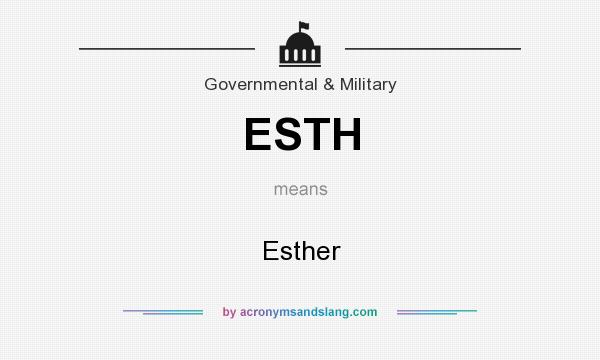 What does ESTH mean? It stands for Esther