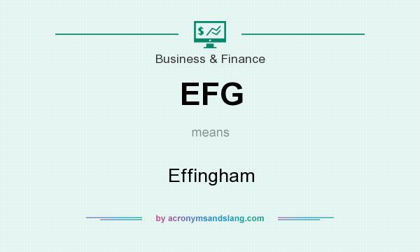 What does EFG mean? It stands for Effingham