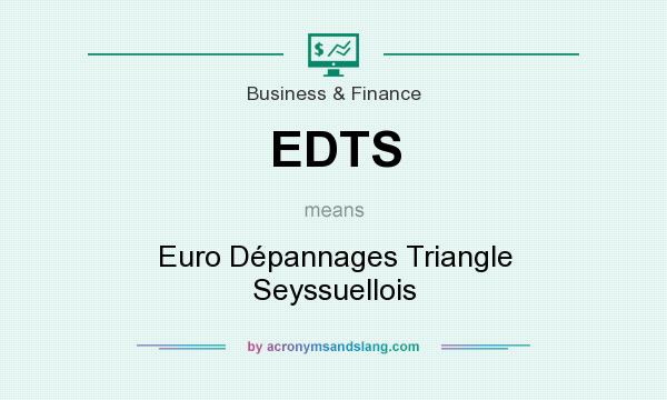What does EDTS mean? It stands for Euro Dépannages Triangle Seyssuellois