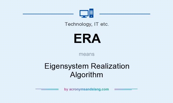 What does ERA mean? It stands for Eigensystem Realization Algorithm