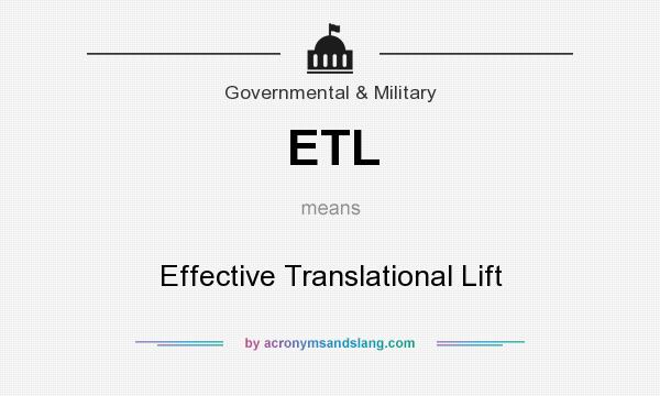 What does ETL mean? It stands for Effective Translational Lift
