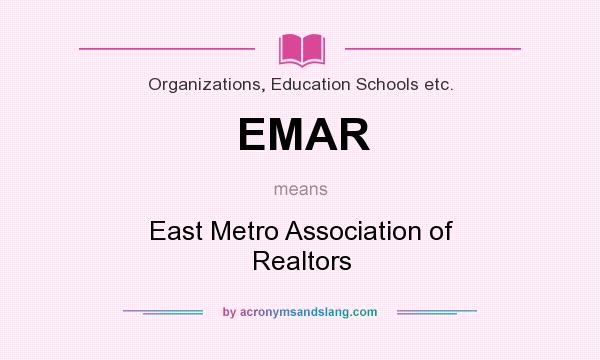 What does EMAR mean? It stands for East Metro Association of Realtors