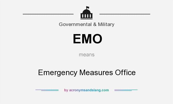 What does EMO mean? It stands for Emergency Measures Office