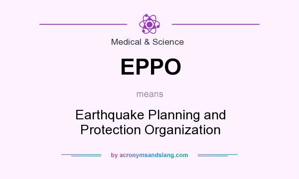 What does EPPO mean? It stands for Earthquake Planning and Protection Organization