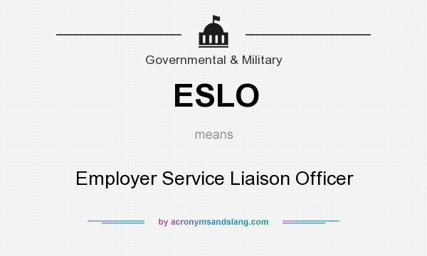 What does ESLO mean? It stands for Employer Service Liaison Officer