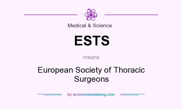 What does ESTS mean? It stands for European Society of Thoracic Surgeons