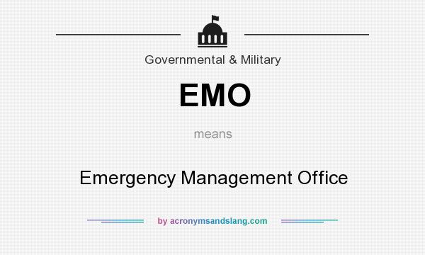 What does EMO mean? It stands for Emergency Management Office
