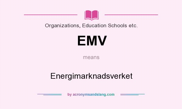 What does EMV mean? It stands for Energimarknadsverket