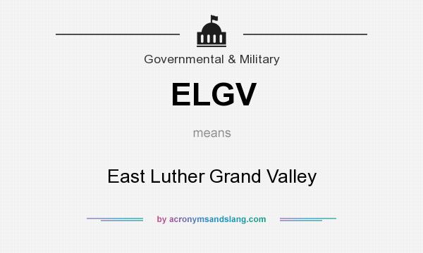 What does ELGV mean? It stands for East Luther Grand Valley