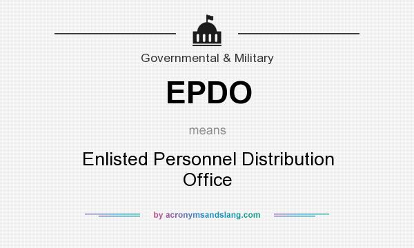 What does EPDO mean? It stands for Enlisted Personnel Distribution Office