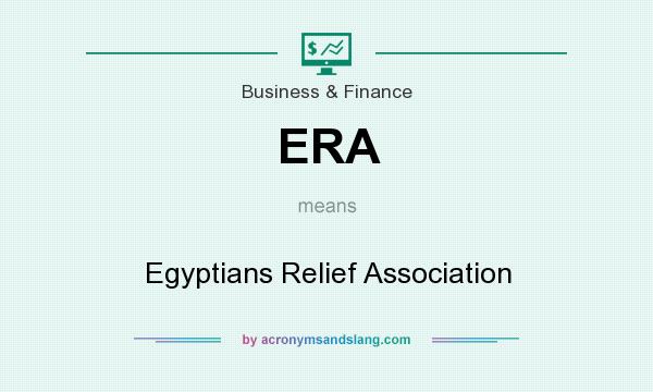 What does ERA mean? It stands for Egyptians Relief Association