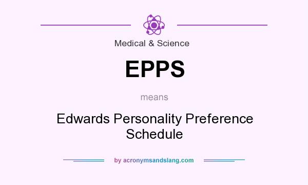 What does EPPS mean? It stands for Edwards Personality Preference Schedule