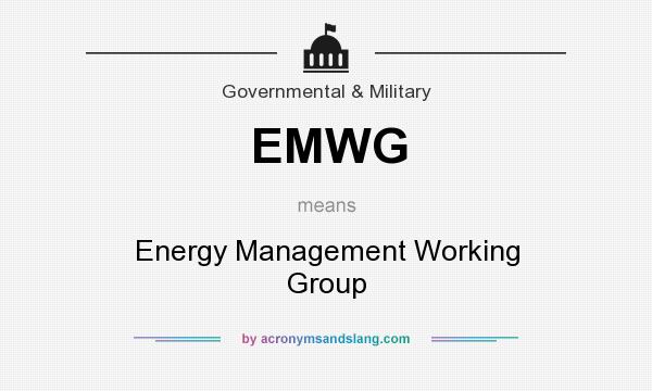 What does EMWG mean? It stands for Energy Management Working Group