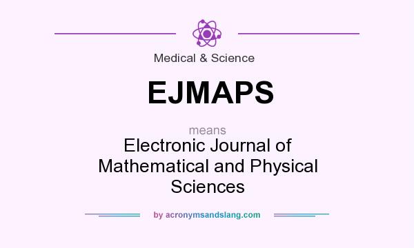 What does EJMAPS mean? It stands for Electronic Journal of Mathematical and Physical Sciences