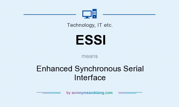 What does ESSI mean? It stands for Enhanced Synchronous Serial Interface