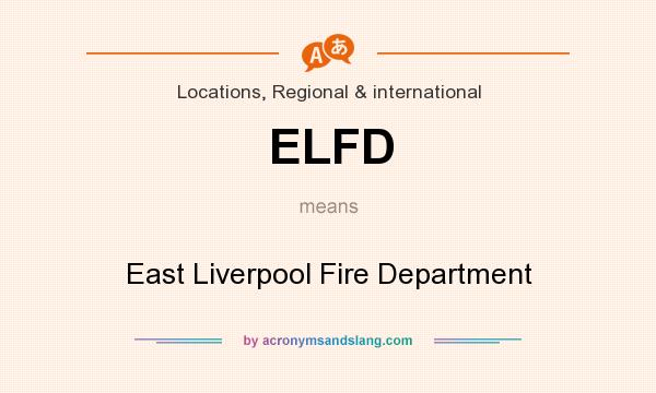 What does ELFD mean? It stands for East Liverpool Fire Department