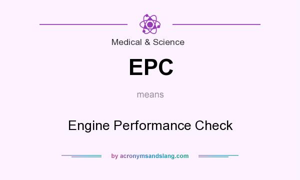 What does EPC mean? It stands for Engine Performance Check