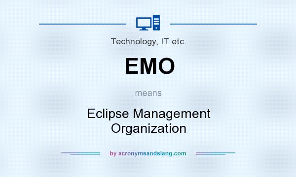 What does EMO mean? It stands for Eclipse Management Organization