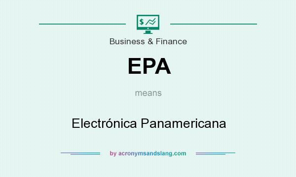 What does EPA mean? It stands for Electrónica Panamericana