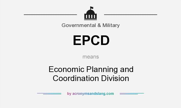 What does EPCD mean? It stands for Economic Planning and Coordination Division