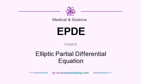 What does EPDE mean? It stands for Elliptic Partial Differential Equation