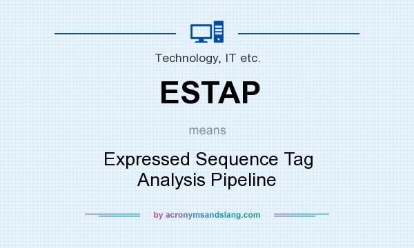 What does ESTAP mean? It stands for Expressed Sequence Tag Analysis Pipeline