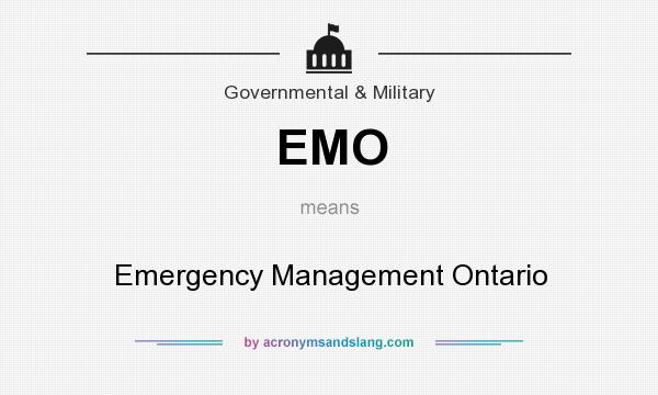 What does EMO mean? It stands for Emergency Management Ontario