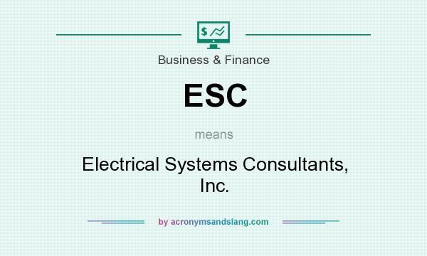 What does ESC mean? It stands for Electrical Systems Consultants, Inc.