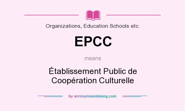 What does EPCC mean? It stands for Établissement Public de Coopération Culturelle