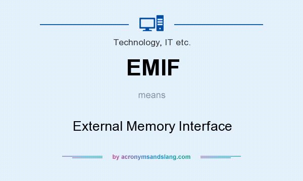 What does EMIF mean? It stands for External Memory Interface