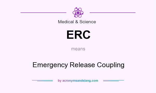 What does ERC mean? It stands for Emergency Release Coupling