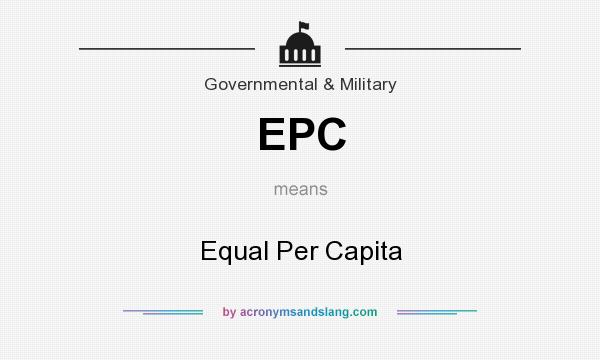 What does EPC mean? It stands for Equal Per Capita