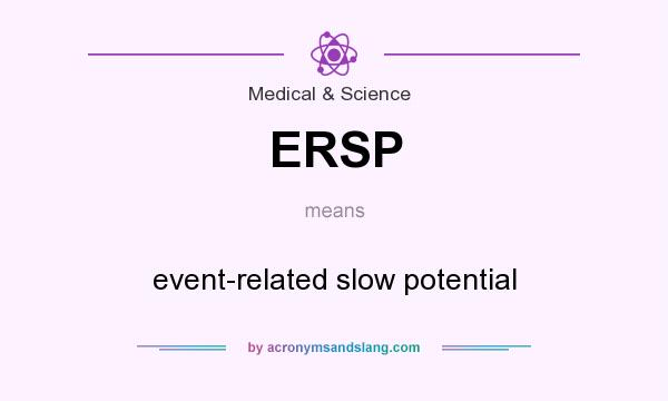 What does ERSP mean? It stands for event-related slow potential