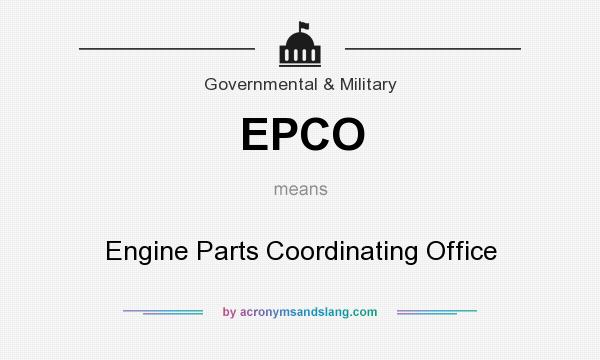 What does EPCO mean? It stands for Engine Parts Coordinating Office
